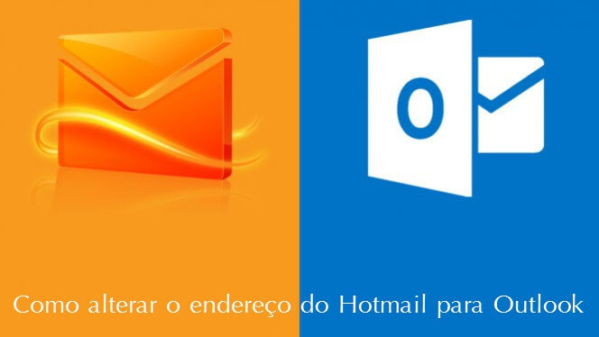 Alterar o endereço do Hotmail para Outlook